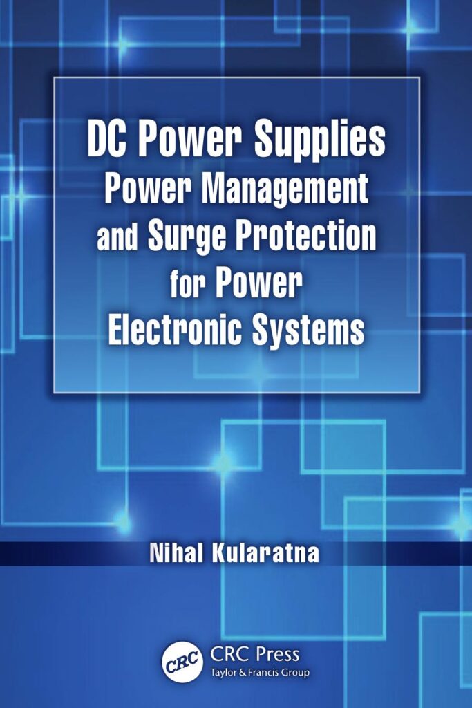 Dc Power Supplies Power Management and Surge Protection for Power Electronic Systems - Nihal Kularatna