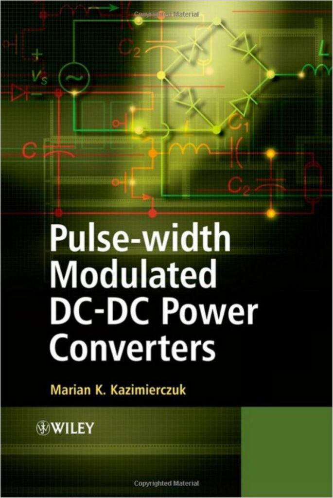 Pulse-width Modulated DC-DC Power Converters - Marian K. Kazimierczuk