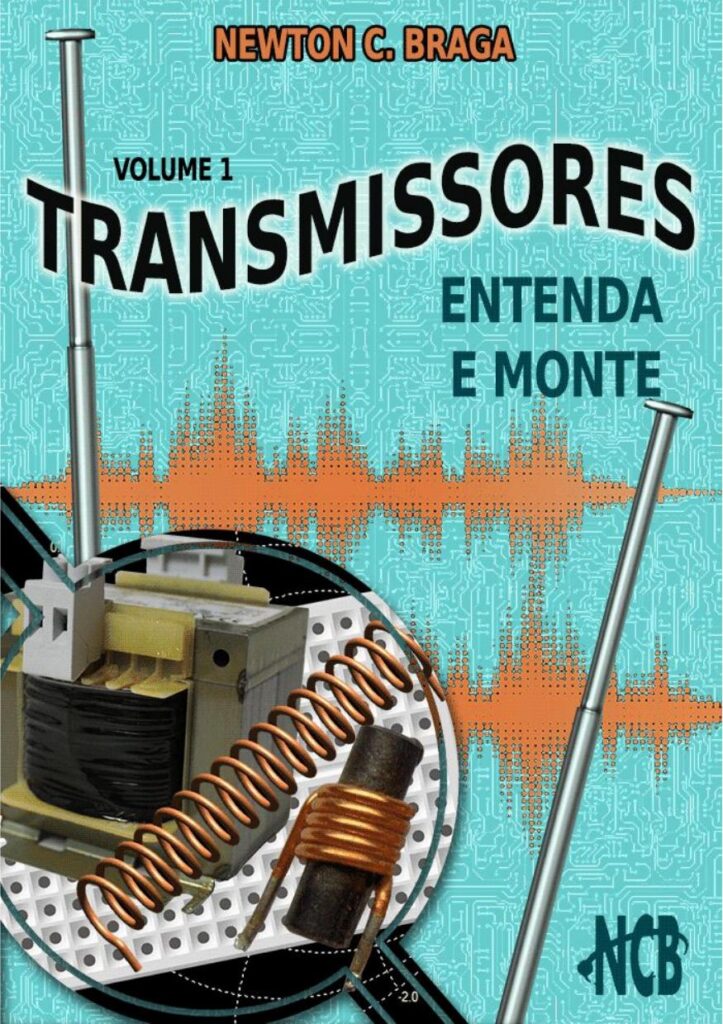 Transmissores - Entenda e Monte - Volume 1 - Newton C. Braga